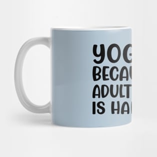 Yoga Because Adulting is Hard Goat Yoga Fitness Funny Mug